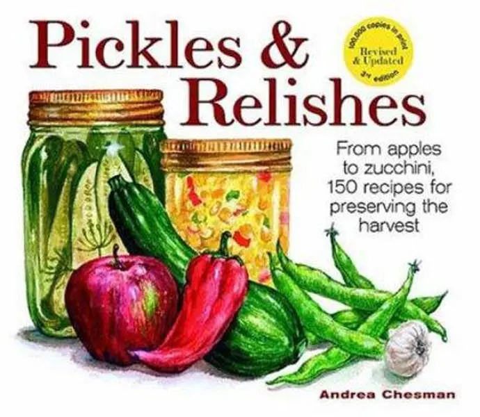USED Book - Pickles and Relishes: From Apples to Zucchinis, 150 recipes for preserving the harvest by Andrea Chesman (Paperback) - english