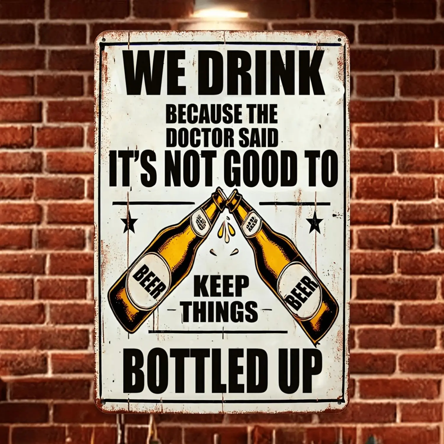 Vintage Wall Plaque, Aluminum Decorative Sign 'We Drink Because The Doctor Said Holding It in Is Bad', 20.32X30.48 Cm, Suitable for Outdoor Walls, Streets, Courtyards, Garages, Homes, Cafes, Bars, Clubs, Farms, Gardens