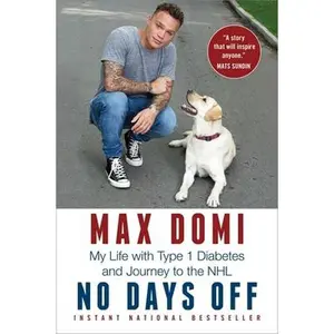 USED Book - No Days Off: My Life with Type 1 Diabetes and Journey to the NHL by Domi, Max (Paperback) - english