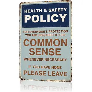 Humorous Health and Safety Policy Sign 8x12 Inch Aluminum for Everyone Protection Use Common Sense Witty Office Shop Man Cave Wall Decor Weatherproof Metal Plaque Gift for Coworkers Boss and DIY Fans