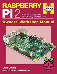USED-Raspberry Pi 2 Manual: A Practical Guide to the Revolutionary Small Computer by Girling, Gary (Hardcover)