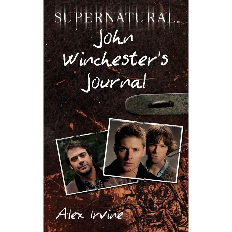Supernatural: John Winchester's Journal -- Alex Irvine - Paperback