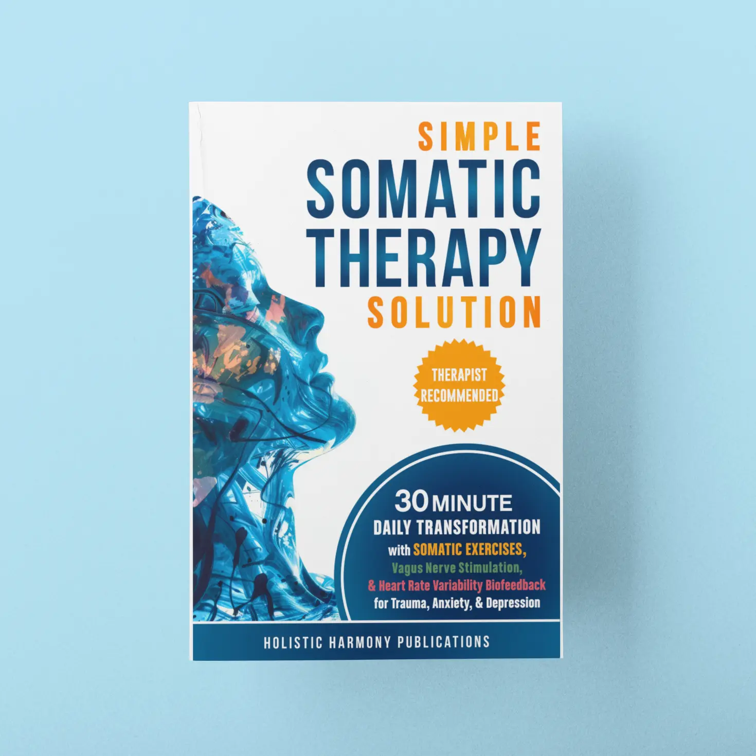 THERAPIST RECOMMENDED book for adults: Relieve symptoms of trauma, anxiety, stress, overwhelm, depression in 30 minutes a day.—nervous system regulation through breathwork, grounding, vagus nerve & HRV tools, parents, busy adults