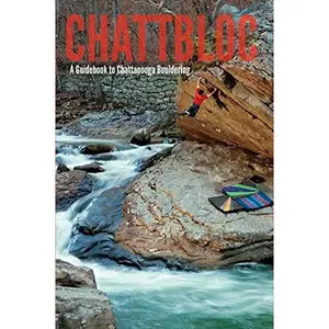 USED-Chattbloc A Guidebook to Chattanooga Bouldering by Micah Gentry (Unknown)