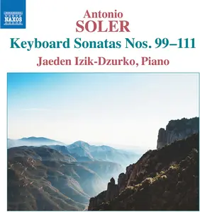 Jaeden Izik-Dzurko - Soler: Keyboard Sonatas Nos. 99-111  [COMPACT DISC - CD]