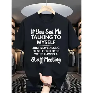 Menswear Graphic T-Shirt - Funny Self-Employed Joke "If You See Me Talking to Myself Just Move Along", Casual Round Neck Shortsleeve Top, Humorous Gift for Entrepreneurs, Year-Round Comfortable Streetwear Oversized