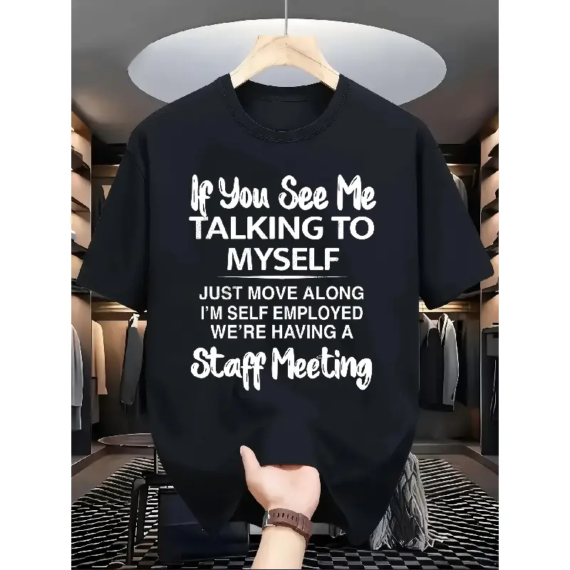Menswear Graphic T-Shirt - Funny Self-Employed Joke "If You See Me Talking to Myself Just Move Along", Casual Round Neck Shortsleeve Top, Humorous Gift for Entrepreneurs, Year-Round Comfortable Streetwear Oversized