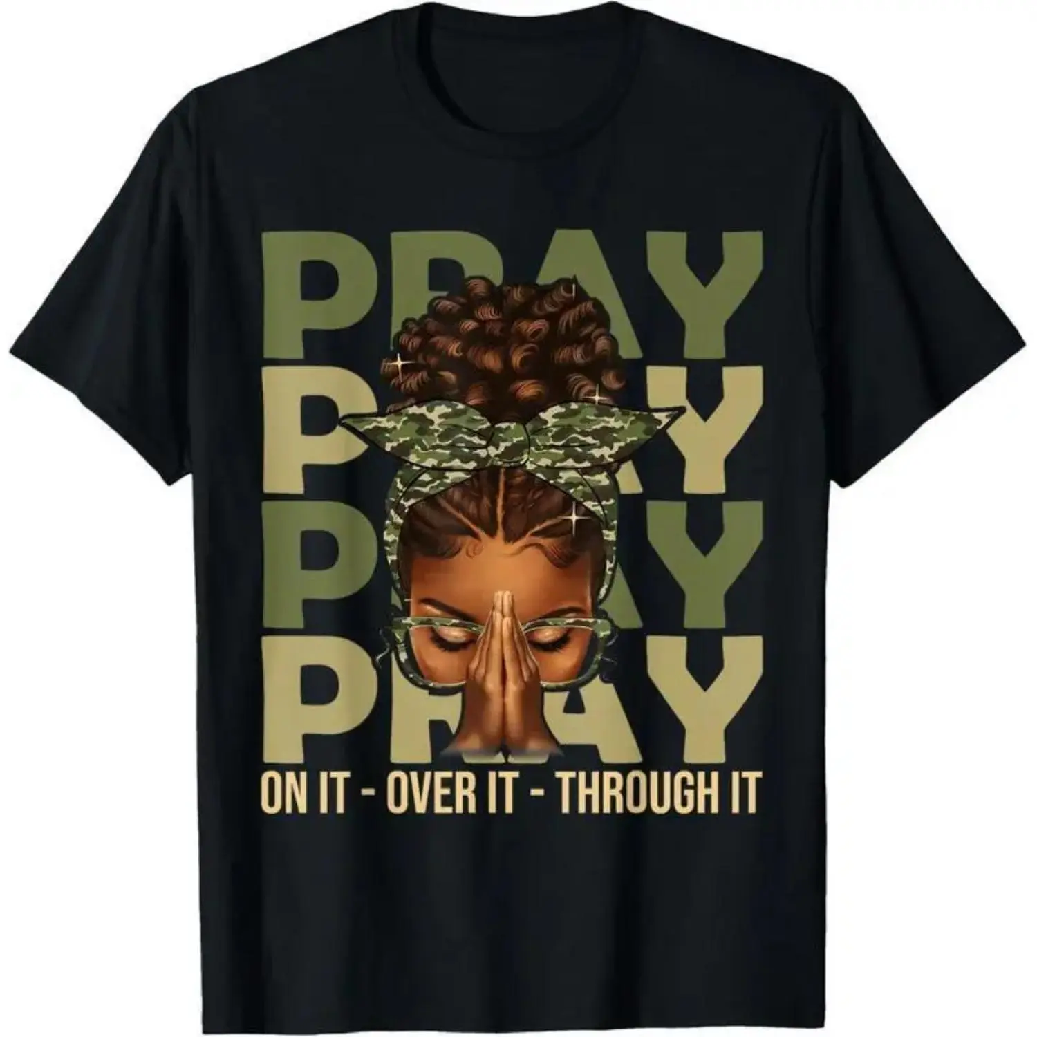 Fortify Your Faith With Inspirational Black Woman Afro Christian Sayings T Shirt,Pray On It Over It Through It Camo Messy Bun Black Woman Prayer Hands Christian Graphic Tee,Unisex Vintage Graphic T-Shirt,cotton graphic tees,faith tshirt