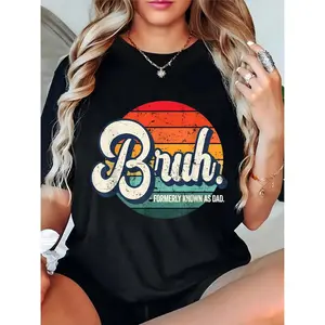 Women's Vintage Gradient Sunset Bruh Formerly Known As Dad T-Shirt, Funny Father's Day Casual Daily Apparel for Humor & Dad Enthusiasts 100% Cotton T-shirt