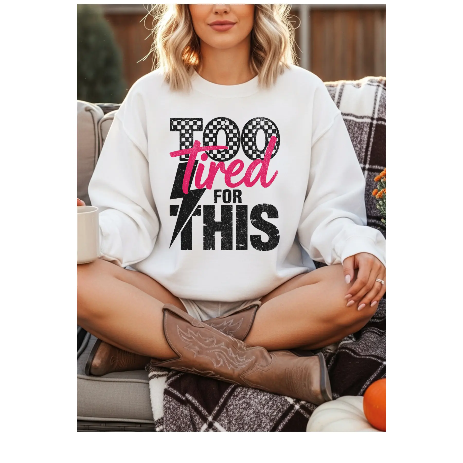 Too Tired Sweatshirt
