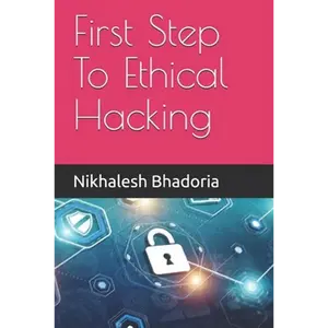 First Step To Ethical Hacking - Paperback
