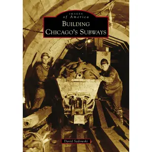 Building Chicago's Subways