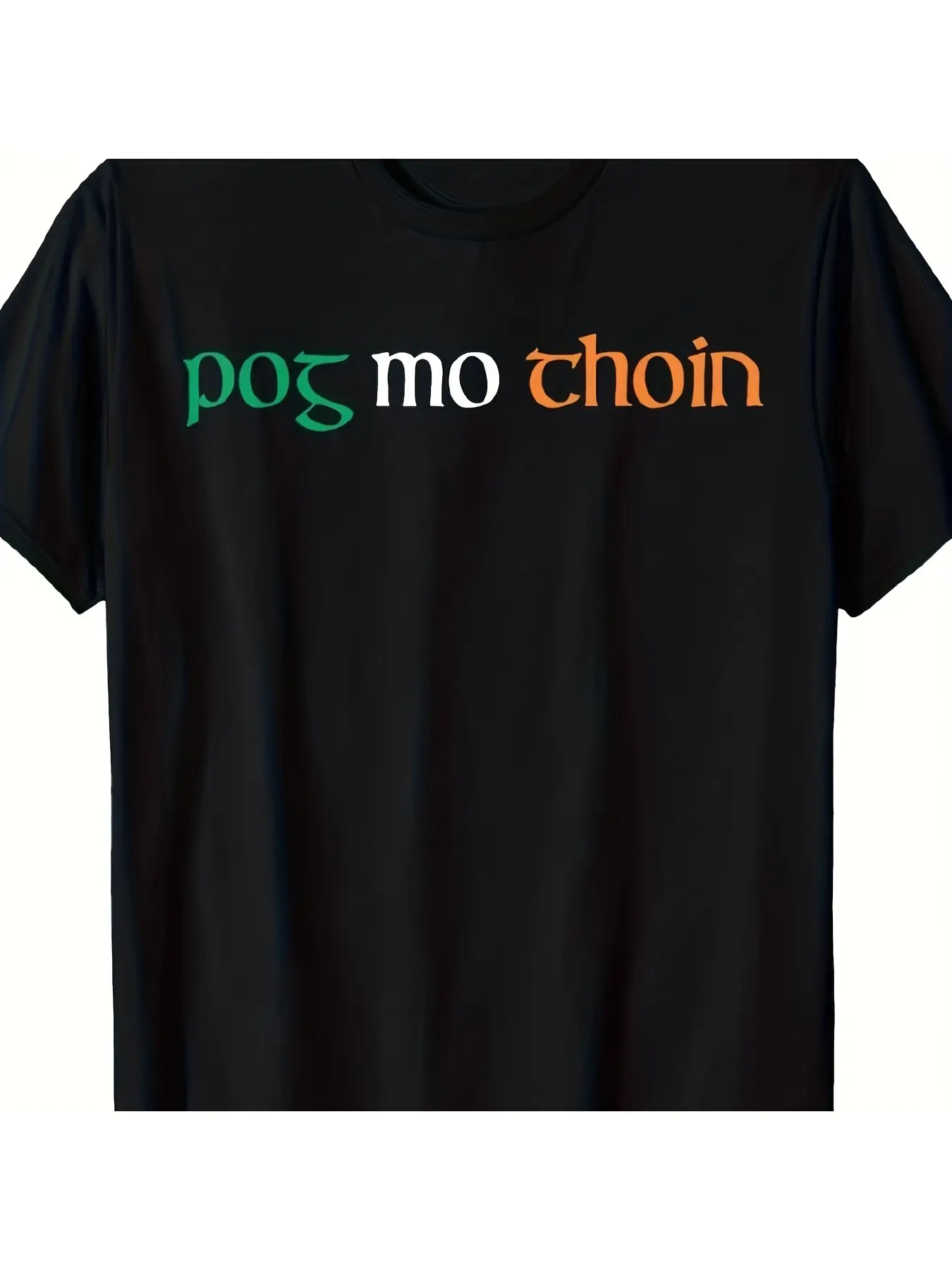 Pog Mo Thoin Irish Phrase T Shirt Black Colorful T unisex soft cotton short sleeve t shirt, vintage graphic casual tee for men women teens, perfect birthday holiday gift for camping travel gym daily street  wear