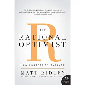 The Rational Optimist: How Prosperity Evolves (P.s.)