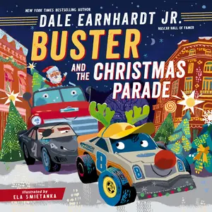 Buster and the Christmas Parade (Buster the Race Car) by Dale Earnhardt Jr.||Ela Smietanka [Hardback Book]