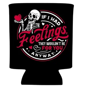 If I had feelings they wouldn’t be for you anyway on a black Custom Neoprene Koozies Can Coolers for 12oz 16oz 20oz 24oz and More Premium DTF Print Heat Pressed One Sided Funny Unhinged Designs Great for Men Women Gift