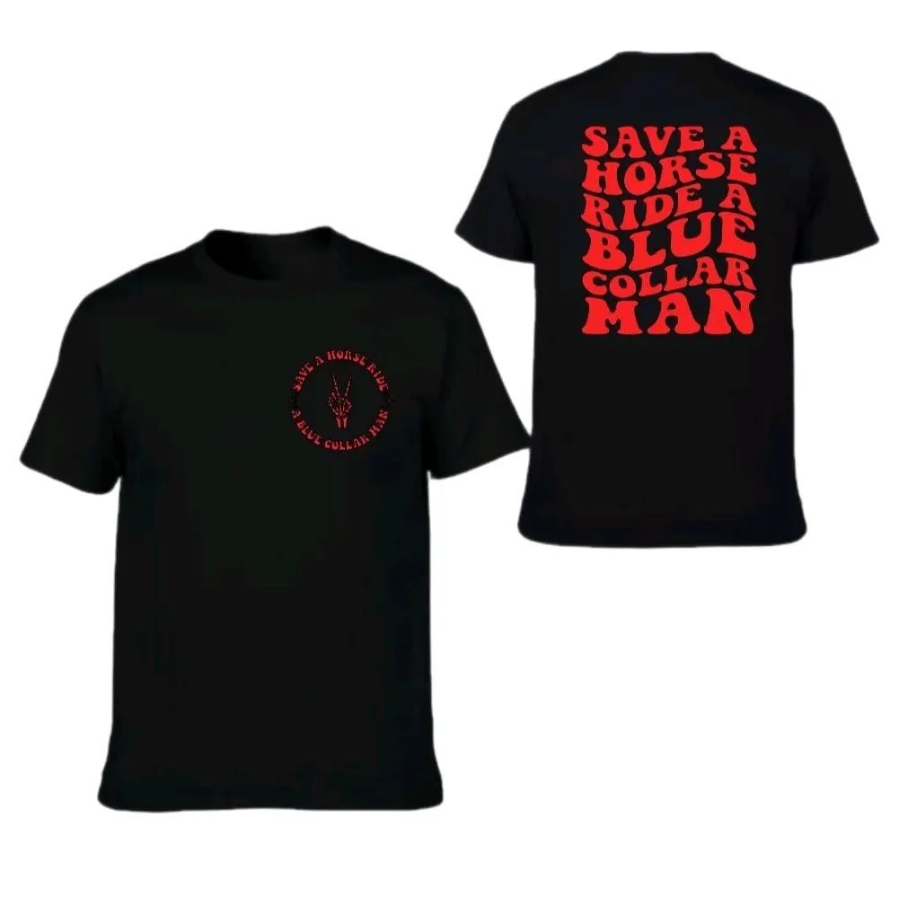 funny blue collar shirt cute save a horse ride a blue collar man Short sleeve Unisex Casual Tshirt graphic tee black and red