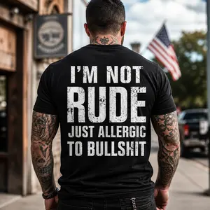 I'M NOT RUDE Just Allergic To Bullshit Print Men’s T-Shirt