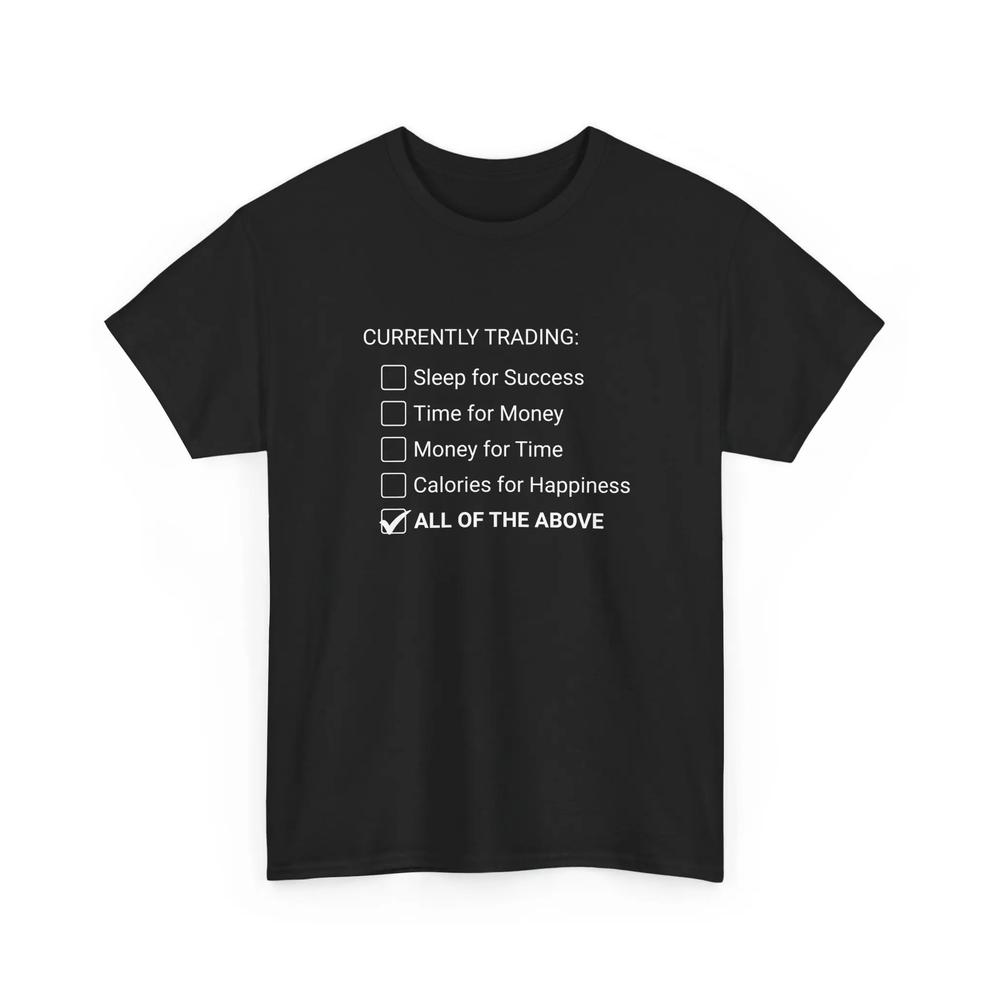 Currently Trading Sleep for Success Time for Money for Time Calories for Happiness Funny Adulting T-Shirt Gildan 5000 Unisex Tee