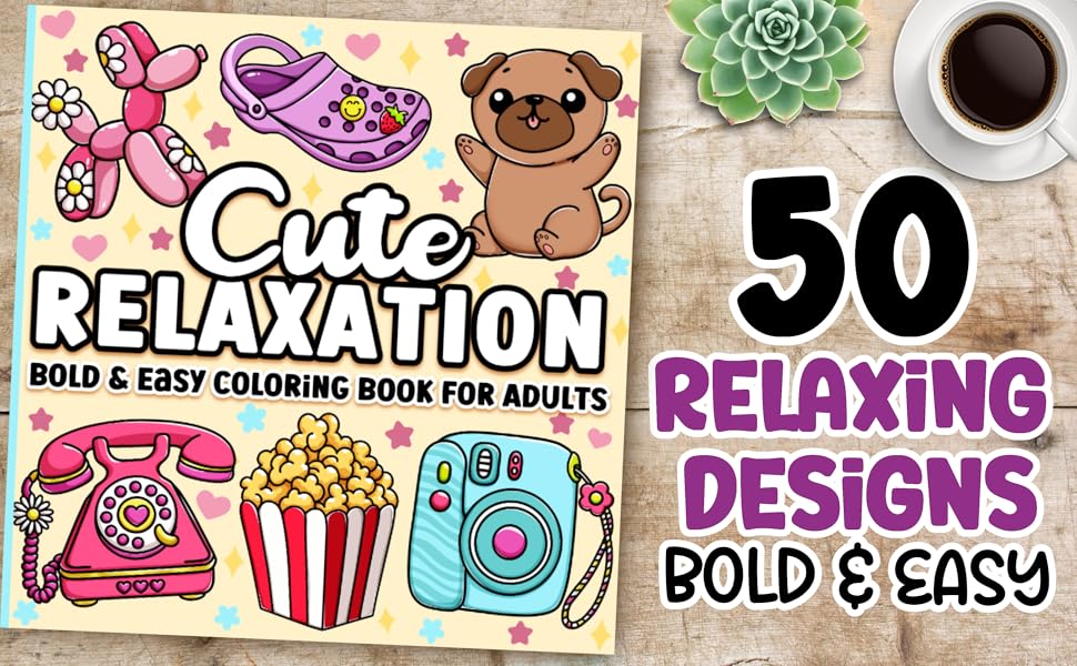 Bold and Easy Coloring Book for Adults: Cute Relaxation Comfy and Groovy Designs for Women Bold and Easy Coloring Book for Adults: Cute Relaxation Comfy and Groovy Designs for Women