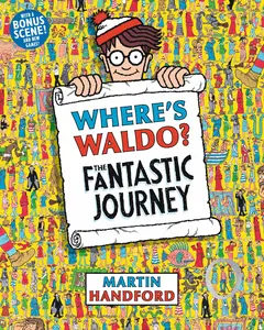 Where's Waldo? the Fantastic Journey: (A Hidden Object Activity Book with Search & Find Puzzles and Spot-The-Difference Game - A Perfect Gift & Travel -- Martin Handford - Paperback