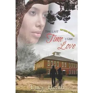 USED-The Last Time I Saw Love, Revised by Heath, Lucy (Paperback)