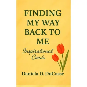 Finding My Way Back to Me - Inspirational Cards: Messages for Self-Discovery and Self-Maintenance
