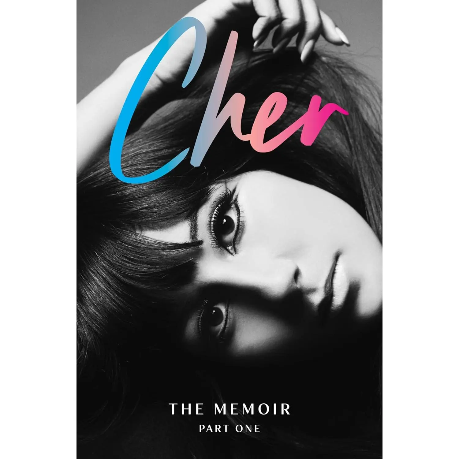 Cher // The Memoir, Part One