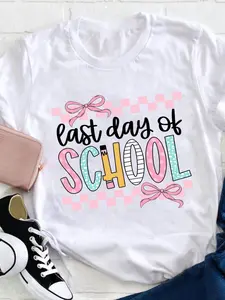 college style last day of school text print ladies t-shirt casual round neck top short sleeve suitable for all seasons, suitable for Christmas, Easter, Halloween, Thanksgiving, etc