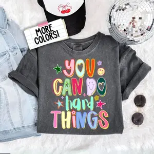 You Can Do Hard Things T-Shirt Hand Drawn Motivational Teacher Positive Sped Mental Health Counselor Appreciation Gift DGP