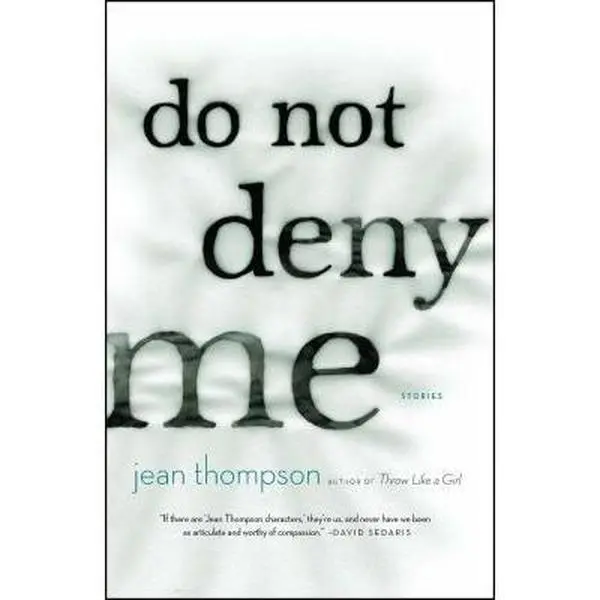 USED-Do Not Deny Me: Stories by Thompson, Jean (Paperback)