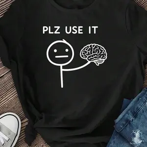 Humorous Brain Please Use It Shirt, Humorous Brain Shirt, Sarcastic Shirt, Cute Meme Shirt, Unisex Mental Health Shirt, Women's Sweatshirt Mother's Day, All-Day Comfort, Artistic Print, Daily Wear, For Men, Quick-Dry Performance