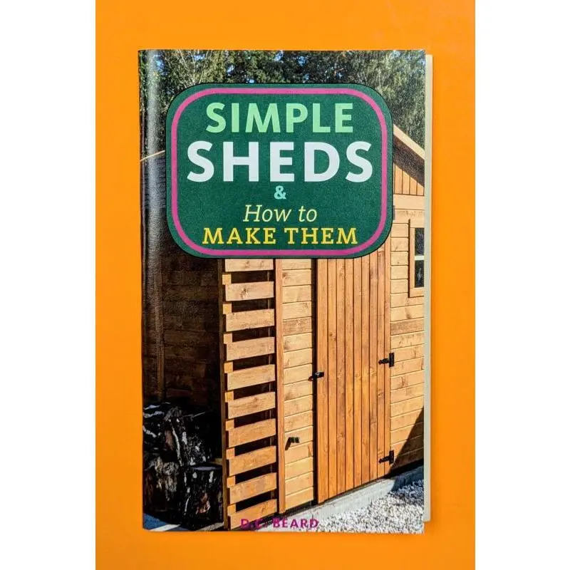 Simple Sheds & How to Make Them