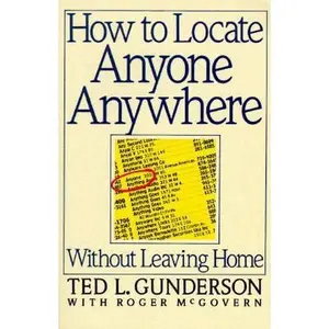 USED-How to Locate Anyone Anywhere without Leaving Home by Ted L. Gunderson (Paperback)