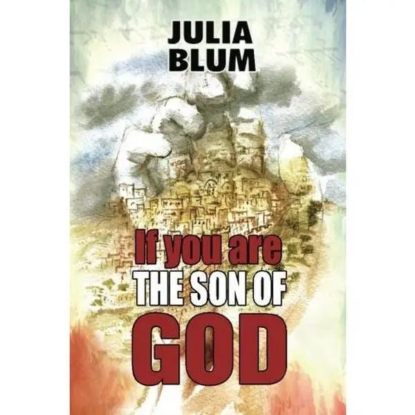 USED-If You Are The Son of God (2nd edition) (The Messianic Midrash Series: From Hidden to Revealed) by Julia Blum (Paperback)