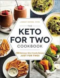USED-The Keto for Two Cookbook: 100 Delicious, Keto-Friendly Recipes Just for Two! by Boyers, Lindsay (Paperback)