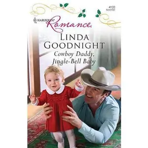 USED-Cowboy Daddy, Jingle-Bell Baby (Christmas Treats, 3) by Linda Goodnight (Unknown)