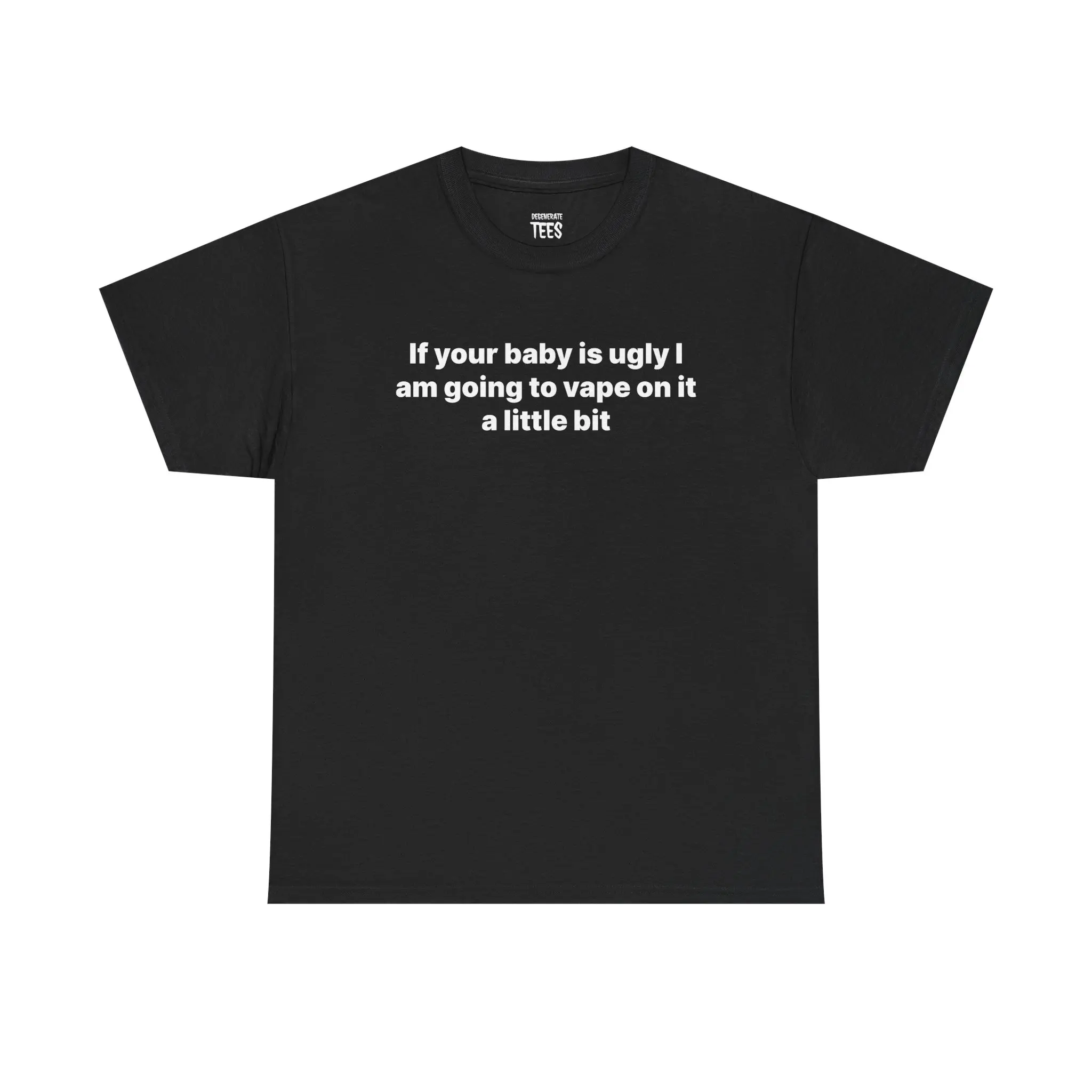 If Your Baby Is Ugly Shirt - Unisex Cotton Tee, Funny Meme Tshirt