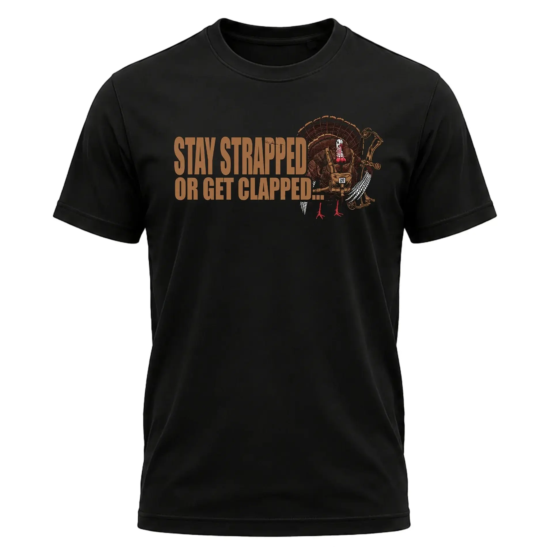 "Stay Strapped or Get Clapped" Turkey" Men's Shirt, Hunting T-shirt, Crew Bowhunting Shirt, Deer Skull Archery Tee, Archery Tactical Gear, Unisex Short Sleeve Casual 100%, Outdoor Gift For Men, Made In USA. Classic Cotton