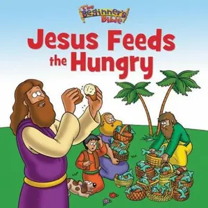 USED-The Beginner's Bible Jesus Feeds the Hungry by The Beginner's Bible (Paperback)