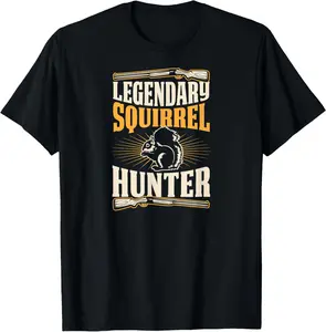 Legendary Squirrel Hunter Funny Best Hunting Dad T-Shirt