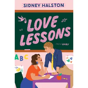 Love Lessons: A Novel by Sidney Halston [Paperback Book]