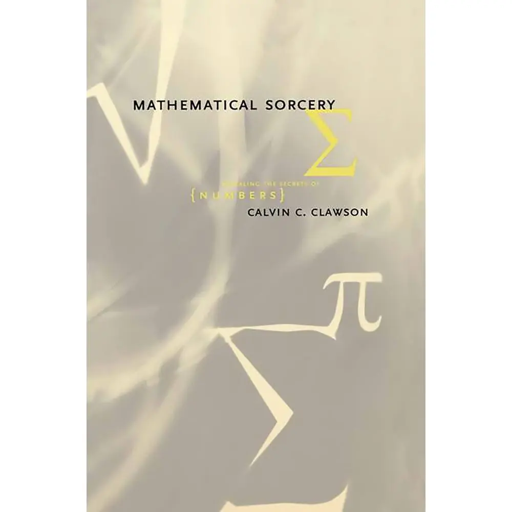 Used Math Book - Mathematical Sorcery by Calvin Clawson (Paperback, English) - Mathematical Exploration for Math Enthusiasts, Supports Learning, Explores Wonders of Mathematics, Math Books