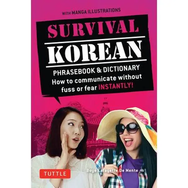 USED-Survival Korean Phrasebook & Dictionary: How to Communicate Without Fuss or Fear Instantly! (Korean Phrasebook & Dictionary) by De Mente, Boye Lafayette (Paperback)