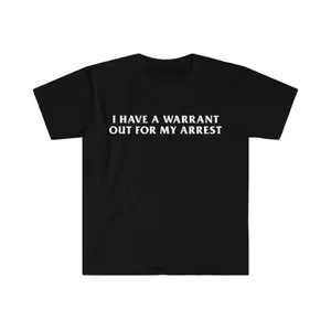 Cotton Crew Neck Gift Summer Top graphic tees- I Have a Warrant Out for My Arrest 2000's Celebrity Inspired Tee - men gifts Gift Shirt