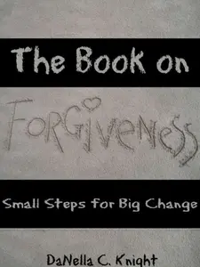 The Book on Forgiveness (self-help forgiveness guideEBOOK)