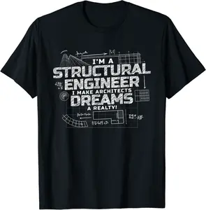 I Make Architects Dreams A Reality, Structural Engineer T-Shirt - Arelyalfar Shop 53B0C9MXYHHL