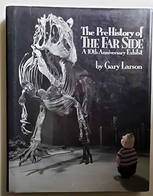 USED-The PreHistory of The Far Side: A 10th Anniversary Exhibit (Far Side Series) by Gary Larson (Hardcover)