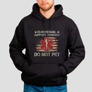 Emotional Support Husband Hoodie, Emotional Support Human Sweatshirt, Do Not Pet Husband Shirt, Funny Shirts For Husband, Unisex Sweater Pullover Tee