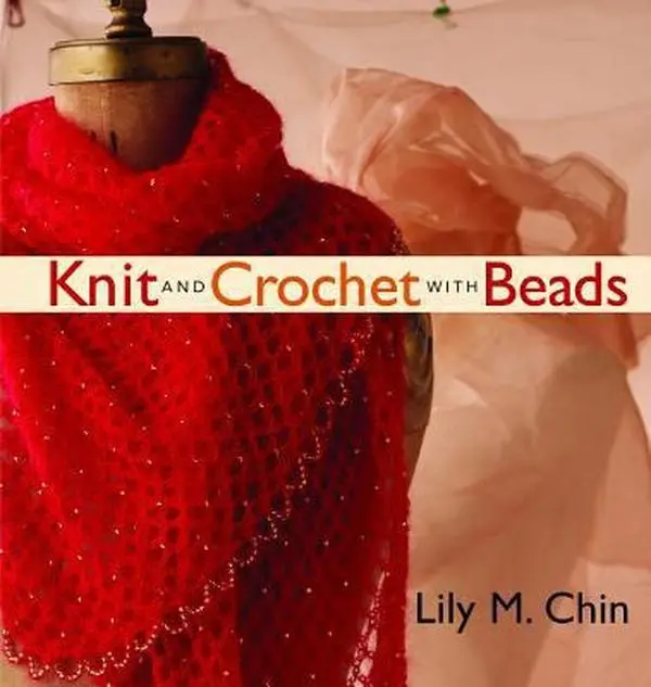 Used Paperback Book - Knit and Crochet with Beads by Lily M. Chin (English) - Tunic, Scarves Designs, Patterns & Projects for Knitting & Crochet Enthusiasts